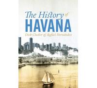 Dick Cluster Rafael Hernndez The History of Havana (Tascabile)