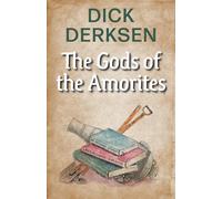 Dick Derksen The Gods of the Amorites (Copertina rigida)