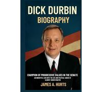 Dick Durbin Biography: Champion of Progressive Values in the Senate - An Insightful Look into the Life and Political Career of Illinois' Senior Senator
