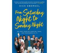 Dick Ebersol From Saturday Night to Sunday Night (Tascabile)