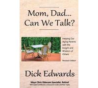 Dick Edwards Mom, Dad...Can We Talk? (Tascabile)