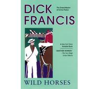 Dick Francis Wild Horses (Tascabile)