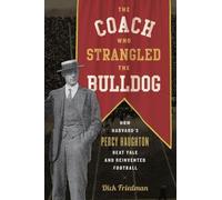 Dick Friedman The Coach Who Strangled the Bulldog (Copertina rigida)