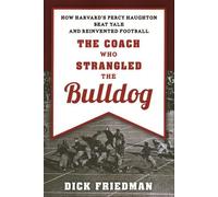 Dick Friedman The Coach Who Strangled the Bulldog (Tascabile)