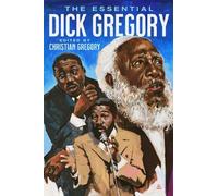 Dick Gregory The Essential Dick Gregory (Copertina rigida)