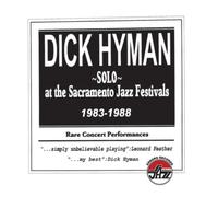 Dick Hyman Solo at the Sacramento Jazz Festivals 1983-1988 (CD) Album