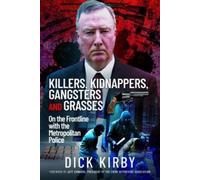 Dick Kirby Killers, Kidnappers, Gangsters and Grasses (Copertina rigida)