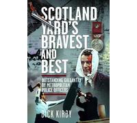 Dick Kirby Scotland Yard’s Bravest and Best (Copertina rigida)