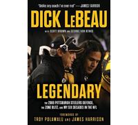 Dick LeBeau Scott Brown George Von Benko A Legendary Defense (Copertina rigida)