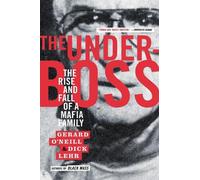 Dick Lehr Gerard O'Neill The Underboss (Tascabile)