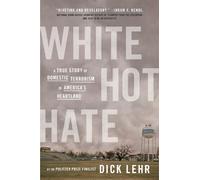 Dick Lehr White Hot Hate (Tascabile)