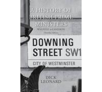 Dick Leonard A History of British Prime Ministers (Omnibus Edition) (Tascabile)