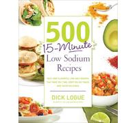 Dick Logue 500 15-Minute Low Sodium Recipes (Tascabile)