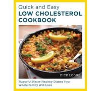 Dick Logue Quick and Easy Low Cholesterol Cookbook (Tascabile)