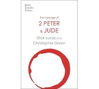 Dick Lucas The Message of 2 Peter and Jude (Tascabile)