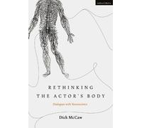 Dick McCaw Rethinking the Actor's Body (Tascabile)