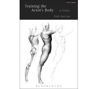 Dick McCaw Training the Actor's Body (Tascabile)