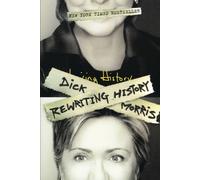 Dick Morris Rewriting History (Tascabile)