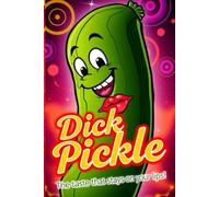 Dick Pickle - The Taste That Stays on Your Lips: Funny Inappropriate Novelty Offensive Notepad for coworkers, 127 Pages | Disguised as a Real Paperback | Perfect for Men, Him, Husband, Boyfriend