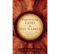 Dick Purnell Experiencing God by His Names (Tascabile)