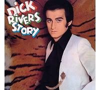 Dick Rivers - Dick Rivers Story