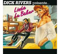 Dick Rivers - Linda Lu Baker-Vinyle Replica
