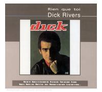 Dick Rivers - Rien Que Toi