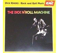 Dick Rivers - The Dick N'Roll Machine