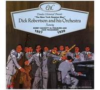 Dick Robertson and His Orchestra – The New York Session Man – Timeless