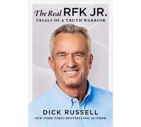 Dick Russell The Real RFK Jr. (Copertina rigida)