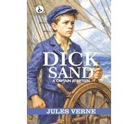 DICK SAND : A CAPTAIN AT FIFTEEN
