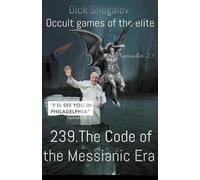 Dick Shegalov 239 The code of the Messianic era (Tascabile)