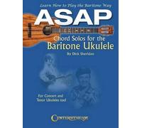 Dick Sheridan ASAP Chord Solos for the Baritone Ukulele (Tascabile)