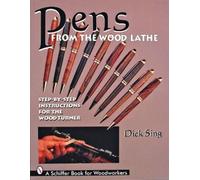 Dick Sing Pens From the Wood Lathe (Tascabile)
