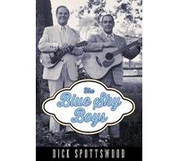 Dick Spottswood The Blue Sky Boys (Tascabile) American Made Music Series