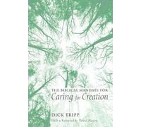 Dick Tripp The Biblical Mandate for Caring for Creation (Tascabile)