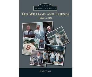 Dick Trust Ted Williams and Friends, 1960-2002 (Tascabile)