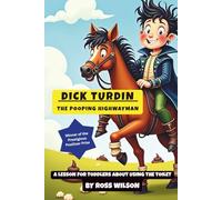 Dick Turdin - The Pooping Highwayman