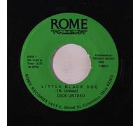 DICK UNTEED - DICK UNTEED-little black dog/ walk slowly darling ROME (45 single record)