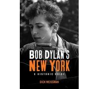 Dick Weissman Bob Dylan's New York (Tascabile) Excelsior Editions