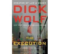Dick Wolf The Execution (Copertina rigida)