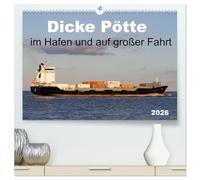 Dicke Pötte im Hafen und auf großer Fahrt (hochwertiger Premium Wandkalender 2026 DIN A2 quer), Kunstdruck in Hochglanz: Traumschiffe und Containerschiffe im Hafen und auf großer Fahrt