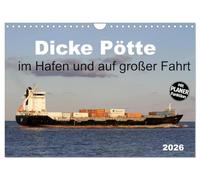 Dicke Pötte im Hafen und auf großer Fahrt (Wandkalender 2026 DIN A4 quer), CALVENDO Monatskalender: Traumschiffe und Containerschiffe im Hafen und auf großer Fahrt