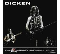 Dicken - From Mr. Big To Broken Home And Back Again 1977-2007 (2CD)