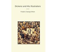 Dickens and His Illustrators