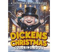 Dickens Christmas Coloring Book: A Victorian Era Celebration