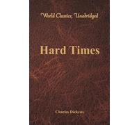 Dickens Hard Times (World Classics, Unabridged) (Tascabile)