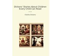 Dickens' Stories About Children Every Child Can Read