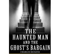 Dickens The Haunted Man And The Ghost's Bargain (Tascabile)