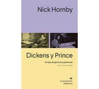 Dickens y Prince: Un tipo de genio muy particular